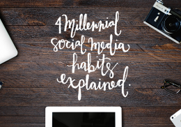 4 millennial social media habits explained..png