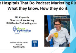 9 Key Takeaways from “The Hospitals That Do Podcast Marketing Right” Webinar