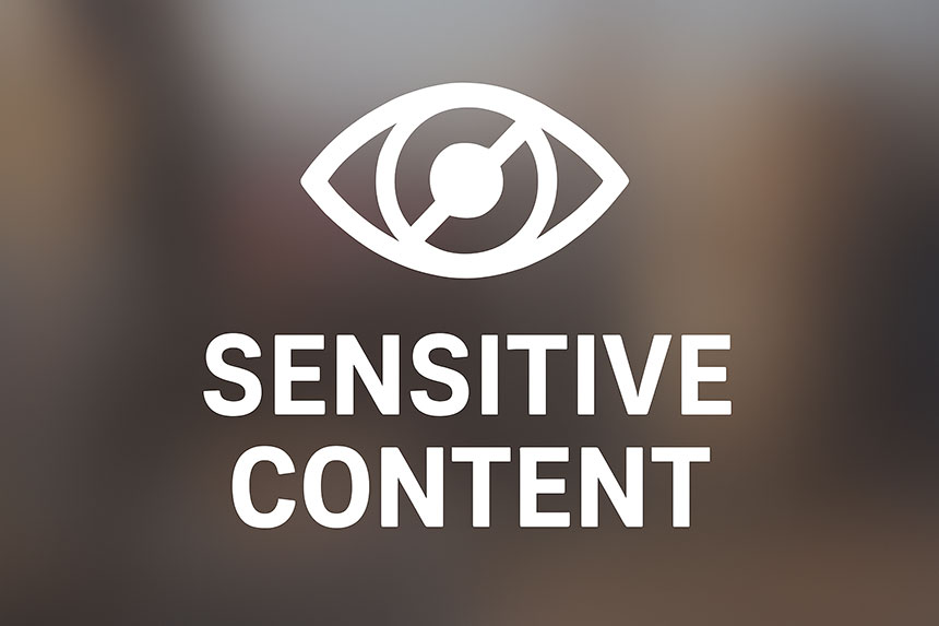 Sensitive content