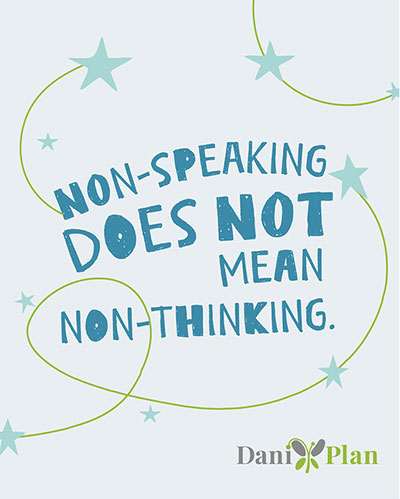 Non-speaking does not mean non-thinking.